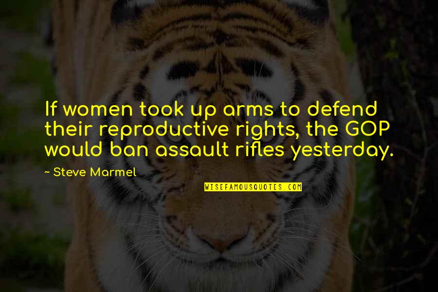 Fairing For Road Quotes By Steve Marmel: If women took up arms to defend their