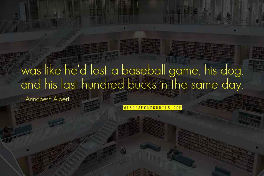 Fairlane Quotes By Annabeth Albert: was like he'd lost a baseball game, his