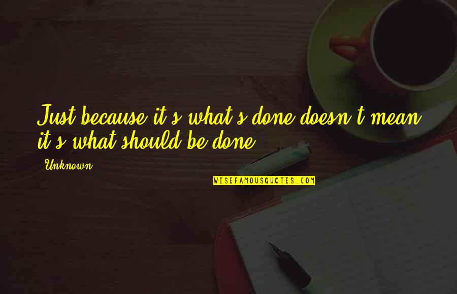 Fairy Tail Mard Geer Quotes By Unknown: Just because it's what's done doesn't mean it's