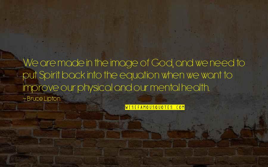 Fairy Tales Disney Quotes By Bruce Lipton: We are made in the image of God, Fairy Tales Disney Quotes By Bruce Lipton: We are made in the image of God,