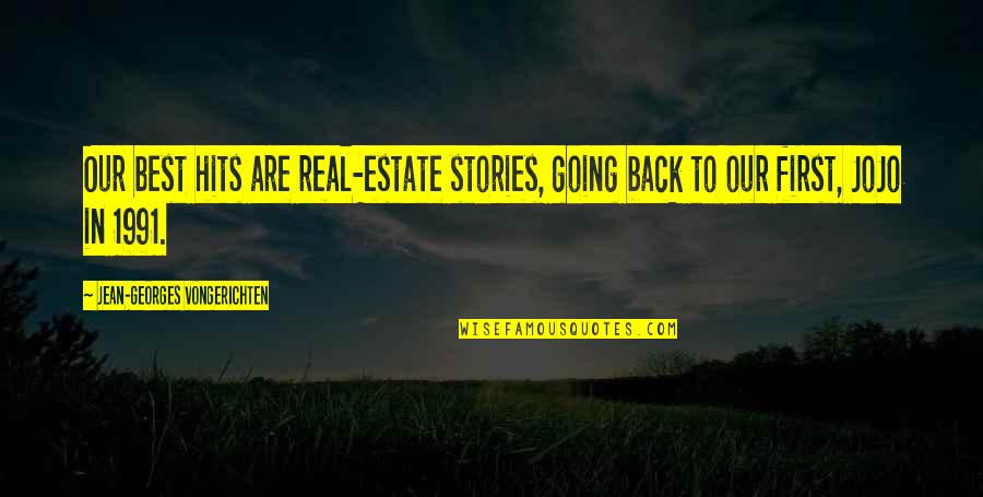 Fairy Tales Do Exist Quotes By Jean-Georges Vongerichten: Our best hits are real-estate stories, going back