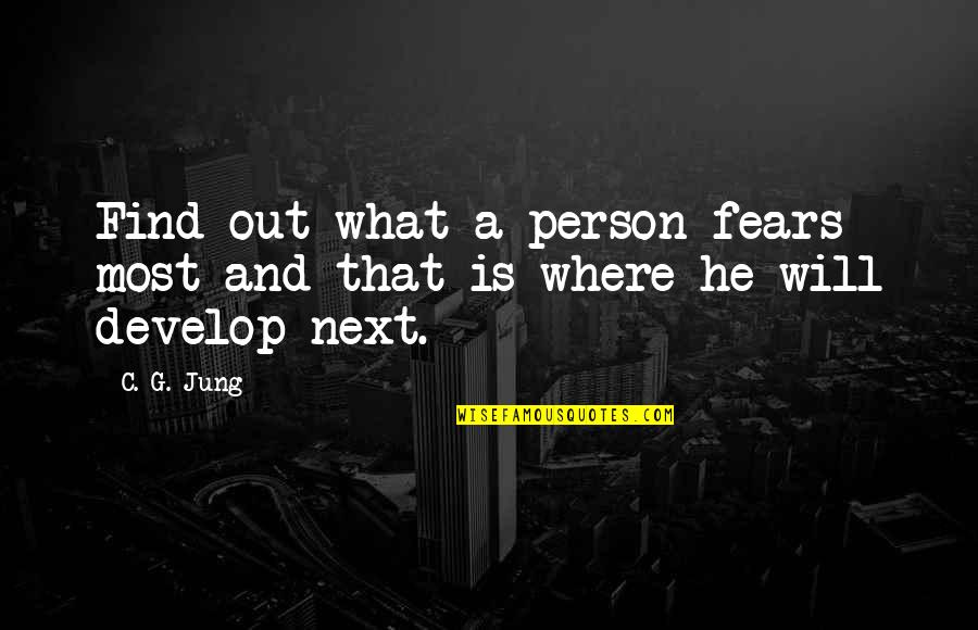 Fairytaleoppy Quotes By C. G. Jung: Find out what a person fears most and