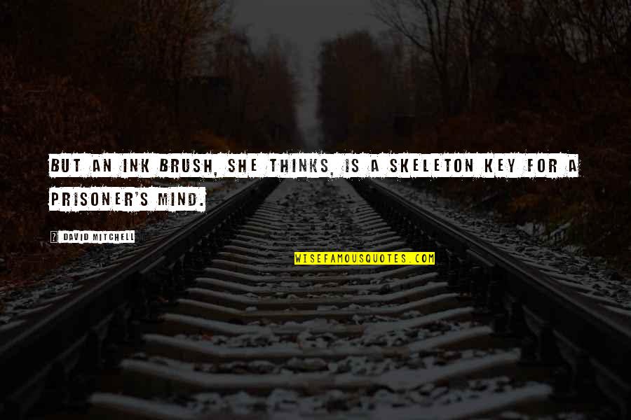 Faisait Quotes By David Mitchell: But an ink brush, she thinks, is a