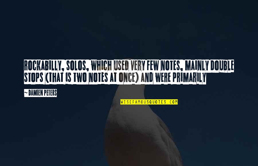 Faissal Zahrawi Quotes By Damien Peters: rockabilly, solos, which used very few notes, mainly Faissal Zahrawi Quotes By Damien Peters: rockabilly, solos, which used very few notes, mainly