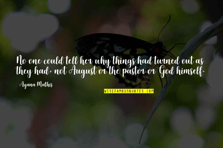 Faith And Believing In Yourself Quotes By Ayana Mathis: No one could tell her why things had