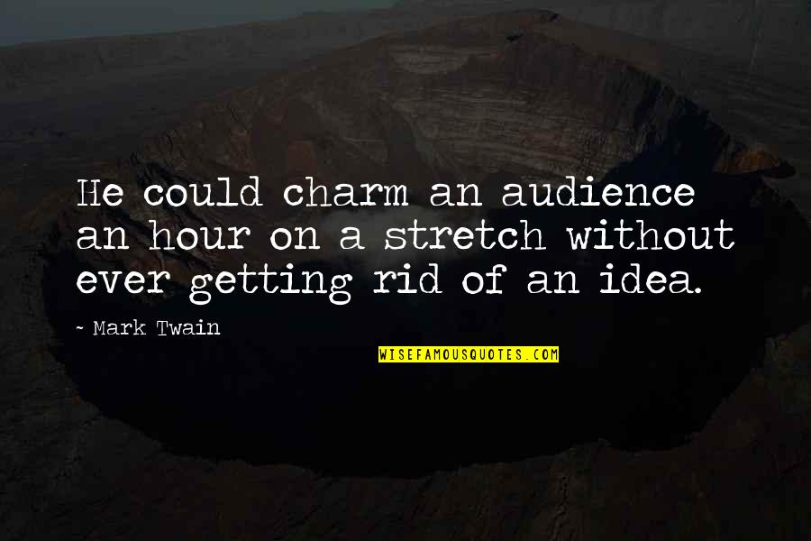 Faith And Hope Pinterest Quotes By Mark Twain: He could charm an audience an hour on
