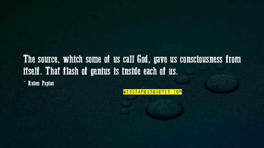 Faith During Troubling Times Quotes By Ruben Papian: The source, which some of us call God, Faith During Troubling Times Quotes By Ruben Papian: The source, which some of us call God,