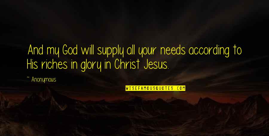 Faith In Bible Quotes By Anonymous: And my God will supply all your needs