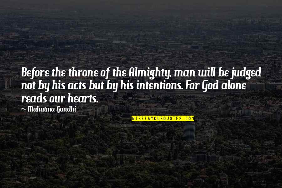 Faith In God Not Man Quotes By Mahatma Gandhi: Before the throne of the Almighty, man will