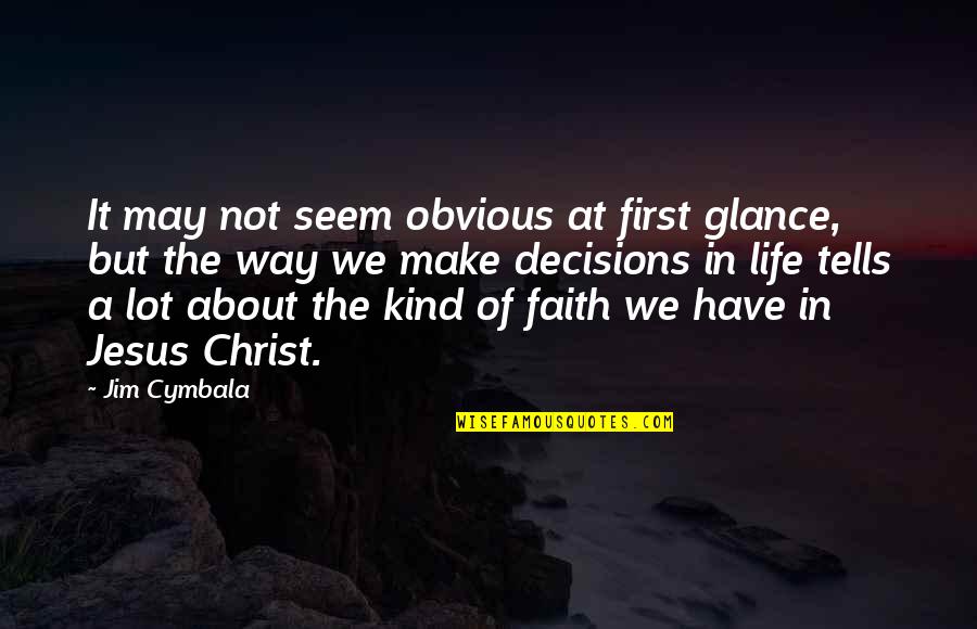Faith In Jesus Quotes By Jim Cymbala: It may not seem obvious at first glance,