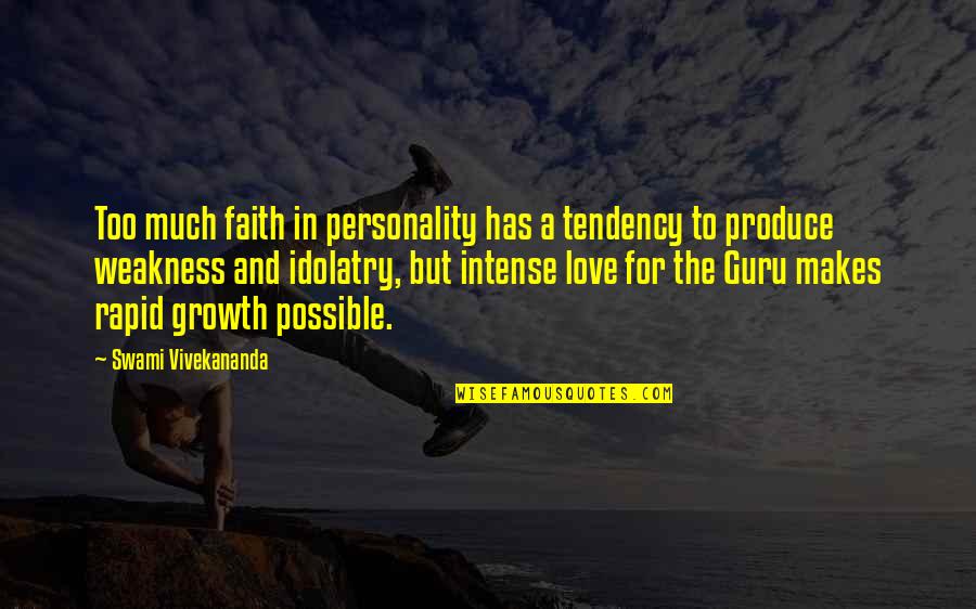 Faith In Love Quotes By Swami Vivekananda: Too much faith in personality has a tendency