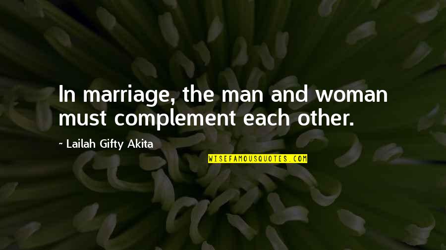 Faith In Man Quotes By Lailah Gifty Akita: In marriage, the man and woman must complement