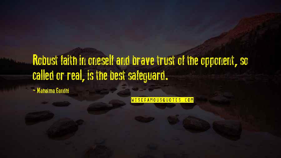 Faith In Oneself Quotes By Mahatma Gandhi: Robust faith in oneself and brave trust of
