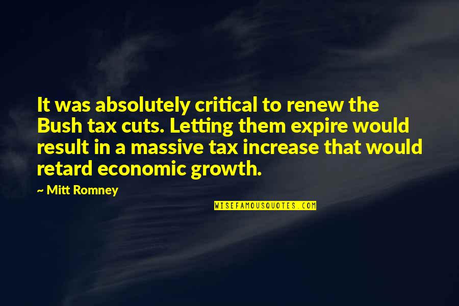 Faith In The Old Man And The Sea Quotes By Mitt Romney: It was absolutely critical to renew the Bush