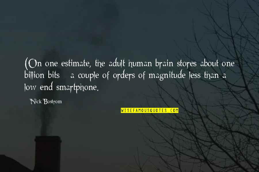Faith Is Believing In Things Unseen Quote Quotes By Nick Bostrom: (On one estimate, the adult human brain stores Faith Is Believing In Things Unseen Quote Quotes By Nick Bostrom: (On one estimate, the adult human brain stores