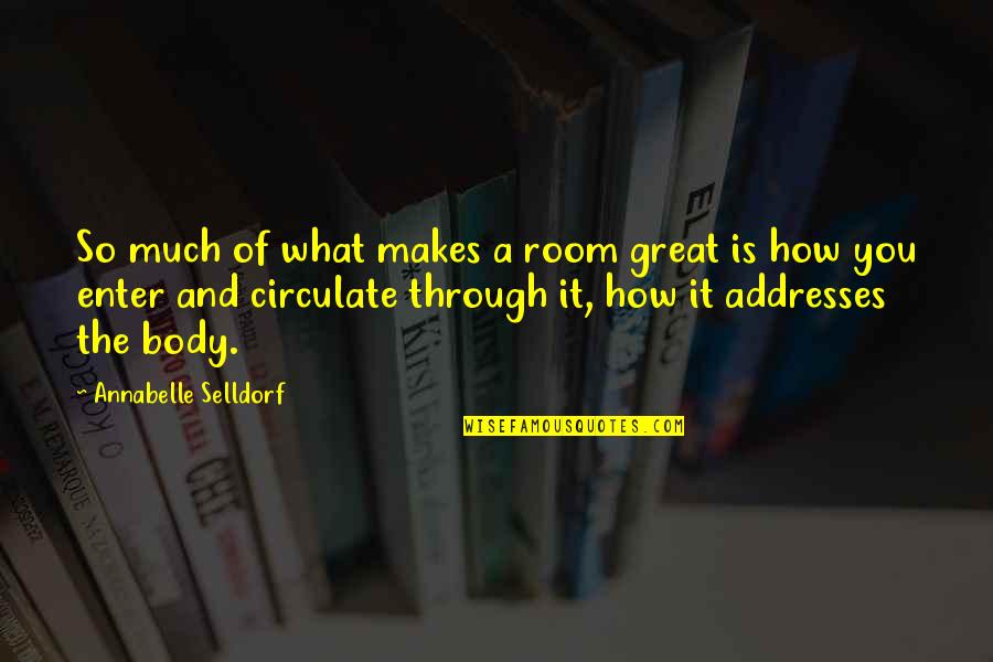 Faith Of The Fallen Quotes By Annabelle Selldorf: So much of what makes a room great