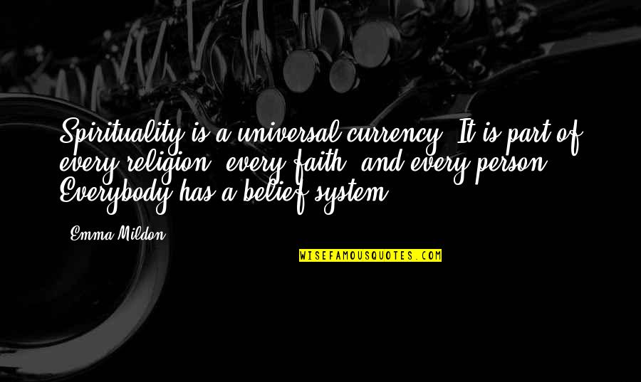 Faith Search Quotes Quotes By Emma Mildon: Spirituality is a universal currency. It is part