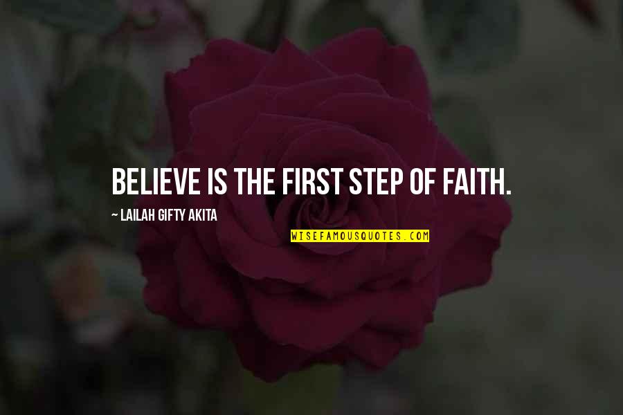 Faith With Action Quotes By Lailah Gifty Akita: Believe is the first step of faith. Faith With Action Quotes By Lailah Gifty Akita: Believe is the first step of faith.