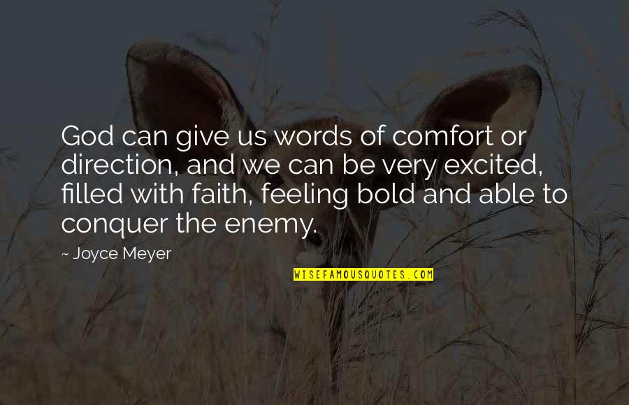 Faith With God Quotes By Joyce Meyer: God can give us words of comfort or