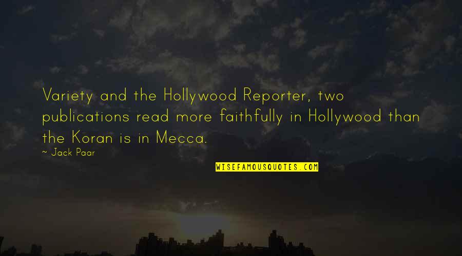 Faithfully Quotes By Jack Paar: Variety and the Hollywood Reporter, two publications read
