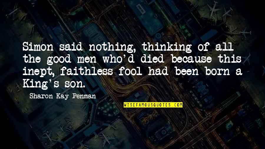 Faithless Quotes By Sharon Kay Penman: Simon said nothing, thinking of all the good