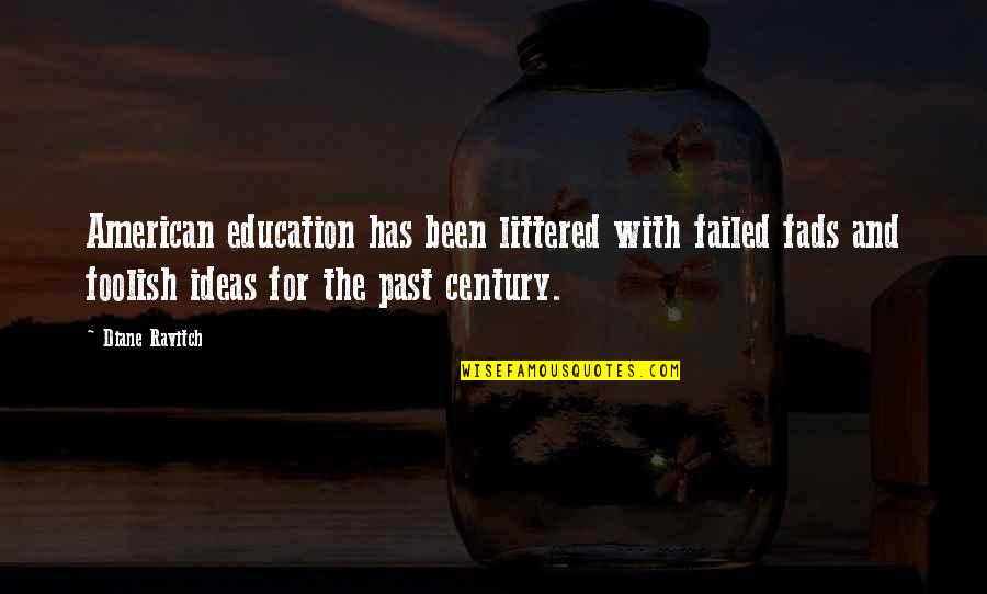 Faiza Quotes By Diane Ravitch: American education has been littered with failed fads Faiza Quotes By Diane Ravitch: American education has been littered with failed fads