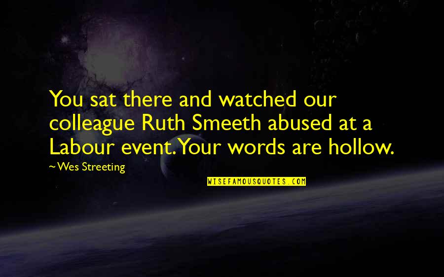 Fajersztajn Sign Quotes By Wes Streeting: You sat there and watched our colleague Ruth