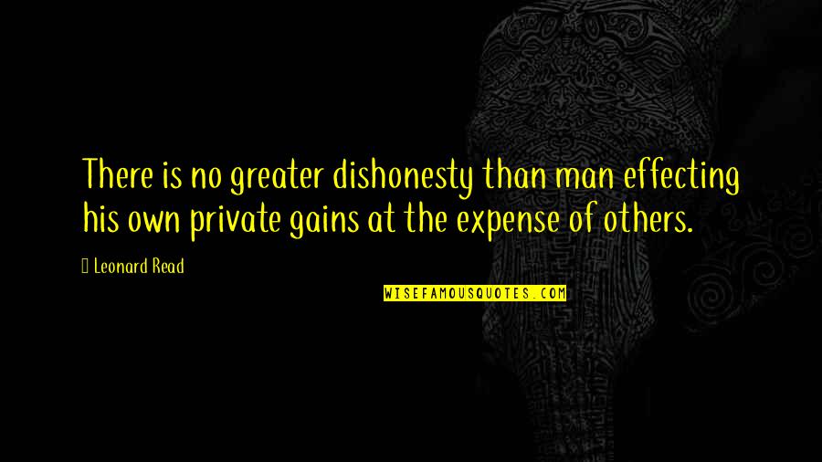 Fajitas De Res Quotes By Leonard Read: There is no greater dishonesty than man effecting Fajitas De Res Quotes By Leonard Read: There is no greater dishonesty than man effecting