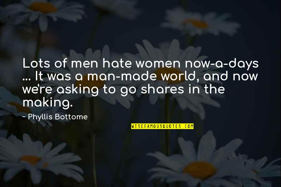 Fake Body Parts Quotes By Phyllis Bottome: Lots of men hate women now-a-days ... It