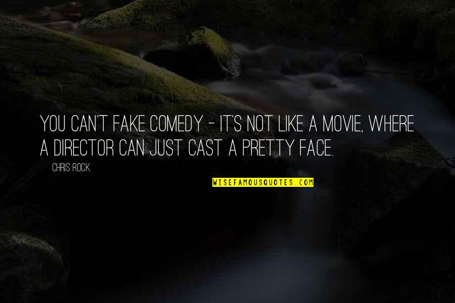 Fake Faces Quotes By Chris Rock: You can't fake comedy - it's not like