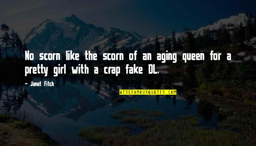 Fake You Out Quotes By Janet Fitch: No scorn like the scorn of an aging