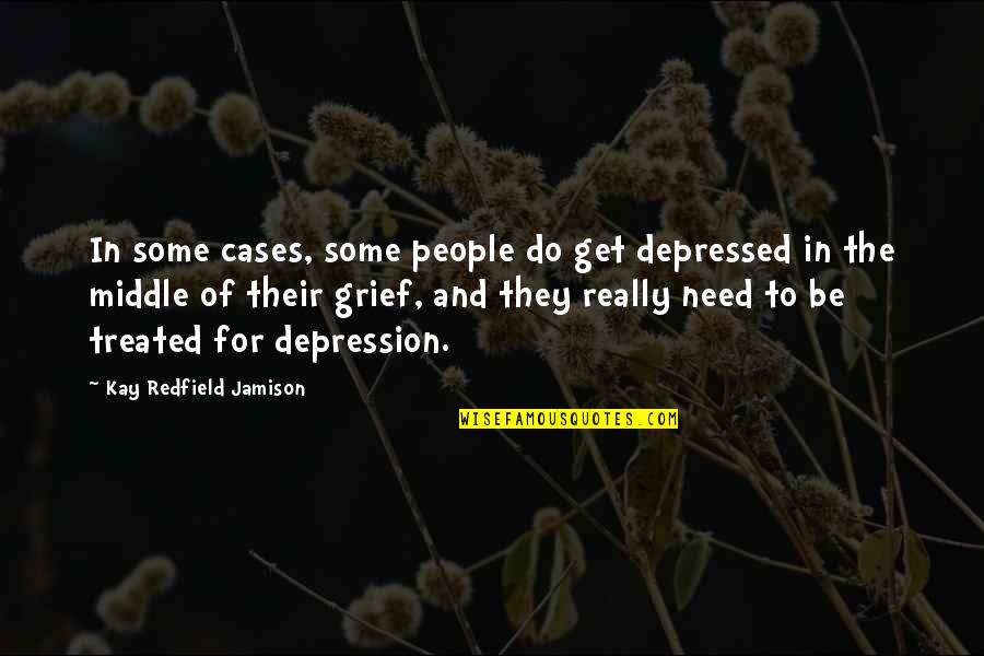 Fakeness Friends Quotes By Kay Redfield Jamison: In some cases, some people do get depressed