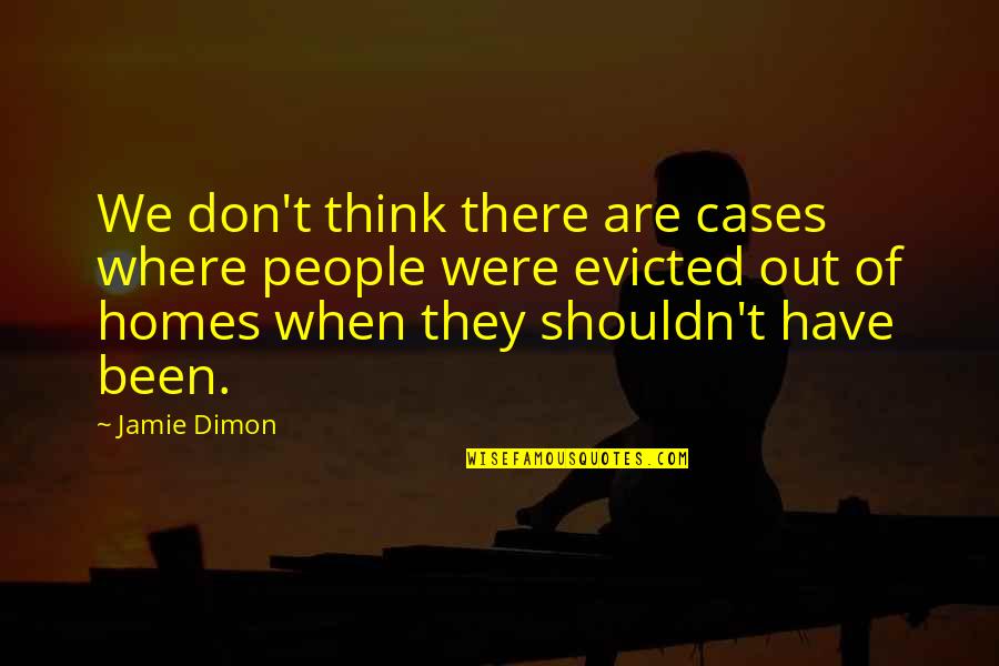 Fakes And Phonies Quotes By Jamie Dimon: We don't think there are cases where people