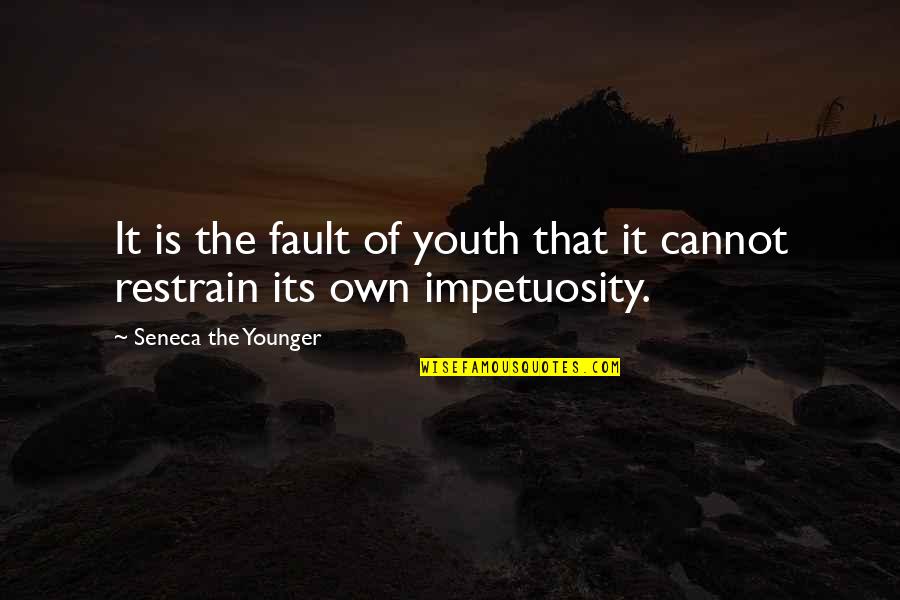 Faktu Ointment Quotes By Seneca The Younger: It is the fault of youth that it Faktu Ointment Quotes By Seneca The Younger: It is the fault of youth that it