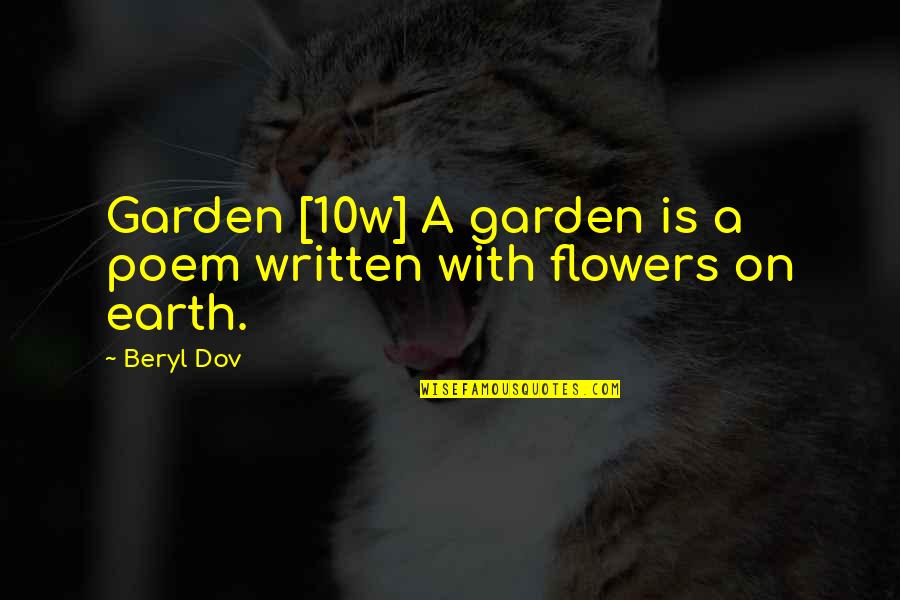 Faktu Quotes By Beryl Dov: Garden [10w] A garden is a poem written