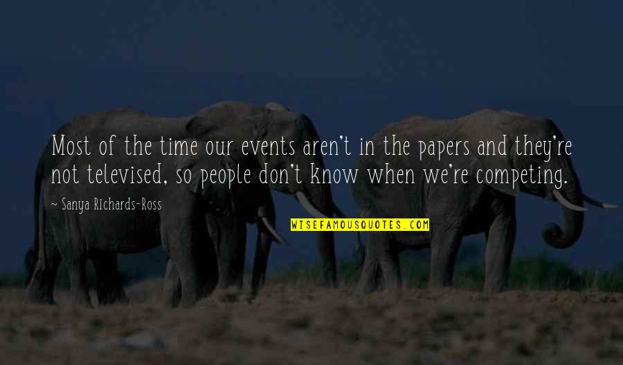 Faleolo Alailimas Height Quotes By Sanya Richards-Ross: Most of the time our events aren't in