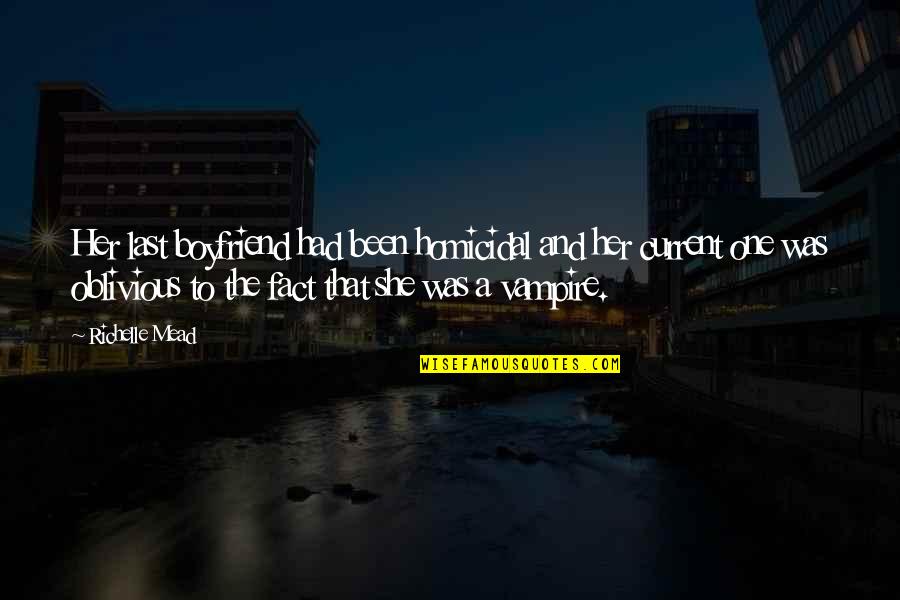 Falgout Marina Quotes By Richelle Mead: Her last boyfriend had been homicidal and her Falgout Marina Quotes By Richelle Mead: Her last boyfriend had been homicidal and her