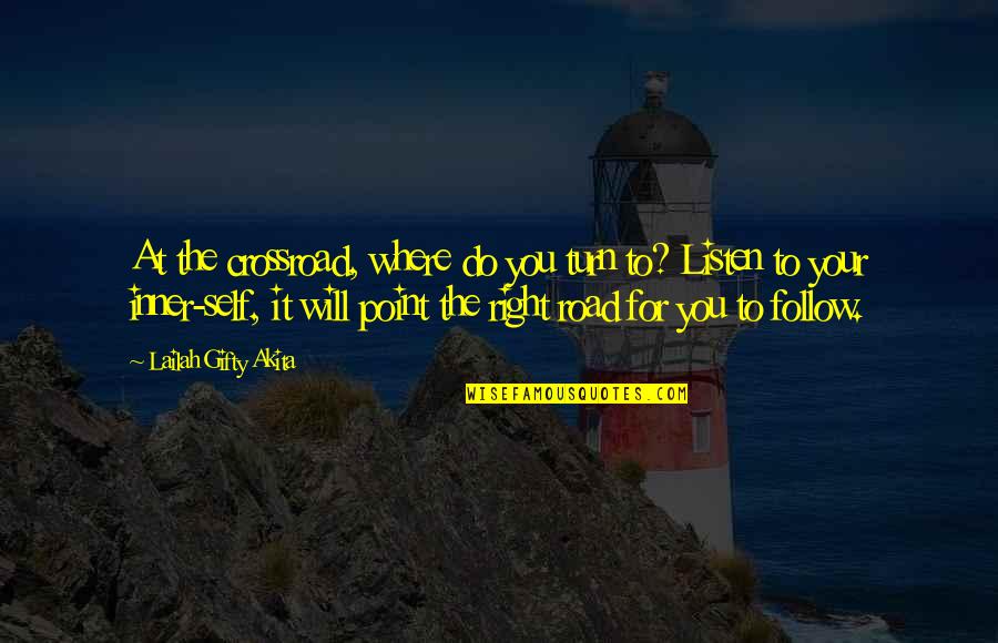 Falha Quotes By Lailah Gifty Akita: At the crossroad, where do you turn to? Falha Quotes By Lailah Gifty Akita: At the crossroad, where do you turn to?