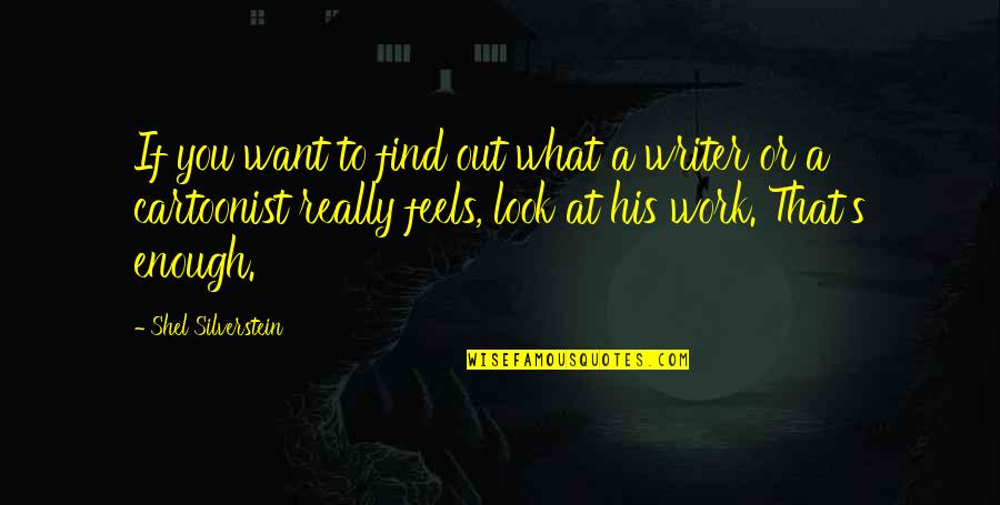 Fall Bonfire Quotes By Shel Silverstein: If you want to find out what a Fall Bonfire Quotes By Shel Silverstein: If you want to find out what a