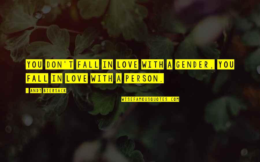 Fall Falling Quotes By Andy Biersack: You don't fall in love with a gender,