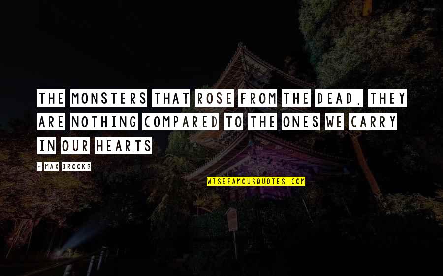 Fall Family Football Quotes By Max Brooks: The monsters that rose from the dead, they