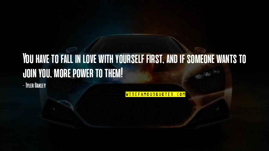 Fall In Love With Yourself First Quotes By Tyler Oakley: You have to fall in love with yourself