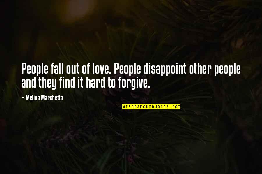 Fall Out Of Love Quotes By Melina Marchetta: People fall out of love. People disappoint other Fall Out Of Love Quotes By Melina Marchetta: People fall out of love. People disappoint other