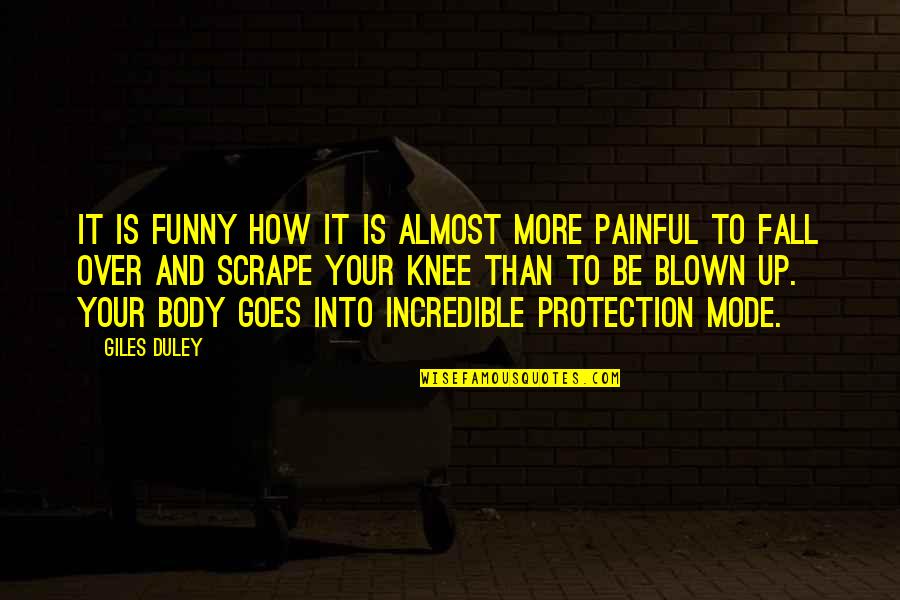 Fall Protection Quotes By Giles Duley: It is funny how it is almost more Fall Protection Quotes By Giles Duley: It is funny how it is almost more