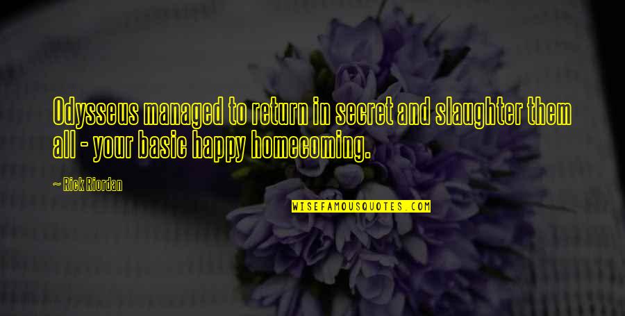 Fall Scrapbooking Quotes By Rick Riordan: Odysseus managed to return in secret and slaughter Fall Scrapbooking Quotes By Rick Riordan: Odysseus managed to return in secret and slaughter