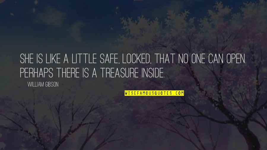 Fall Season And Love Quotes By William Gibson: She is like a little safe, locked, that