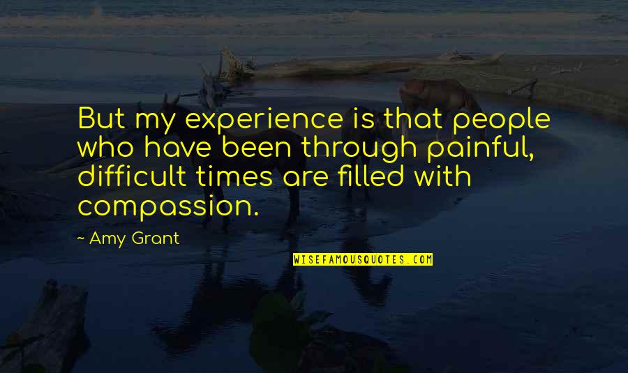 Fallen Idol Quotes By Amy Grant: But my experience is that people who have