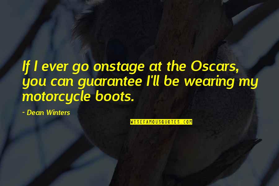 Fallen In Love With Myself Quotes By Dean Winters: If I ever go onstage at the Oscars,