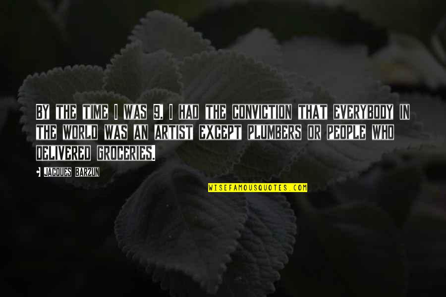 Fallida Significado Quotes By Jacques Barzun: By the time I was 9, I had Fallida Significado Quotes By Jacques Barzun: By the time I was 9, I had