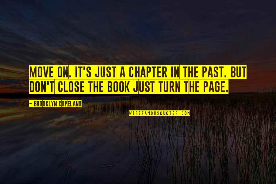 Falling Asleep In Someone's Arms Quotes By Brooklyn Copeland: Move on. It's just a chapter in the